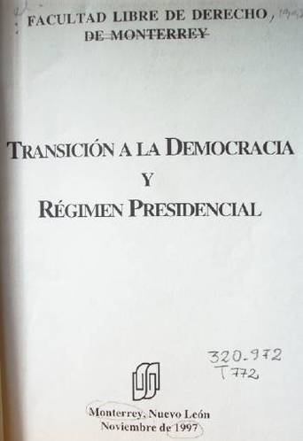 Transición a la democracia y régimen presidencial