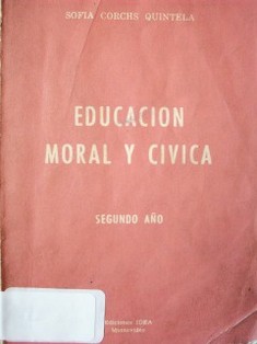 Educación Moral y Cívica : segundo año