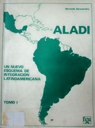ALADI : un nuevo esquema de integración latinoamericana