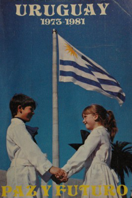 Uruguay 1973-1981 : paz y futuro