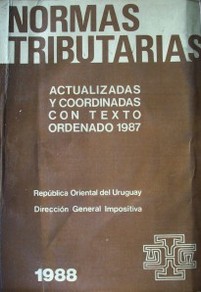 Normas tributarias : actualizadas y coordinadas con texto ordenado 1987