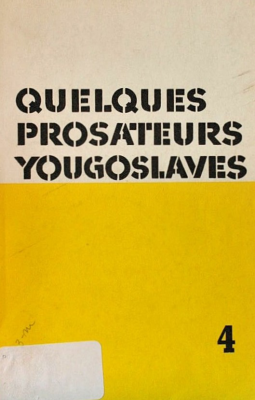 Quelques prosateurs yougoslaves