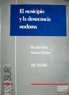 El municipio y la democracia moderna : 10 tesis