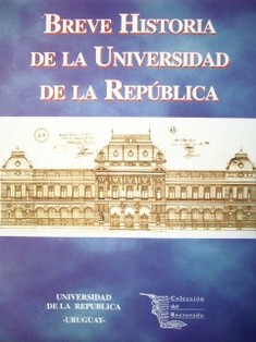 Breve historia de la Universidad de la República