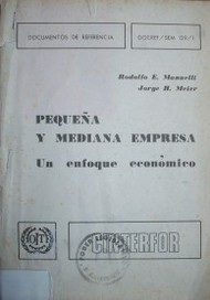 Pequeña y mediana empresa : un enfoque económico