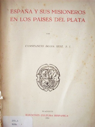 España y sus misioneros en los paises del Plata