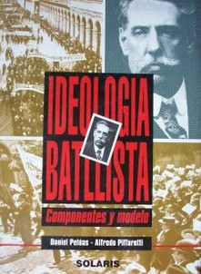 Ideología batllista : componentes y modelo