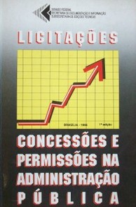 Licitacoes, concessoes e permissoes na administracao pública