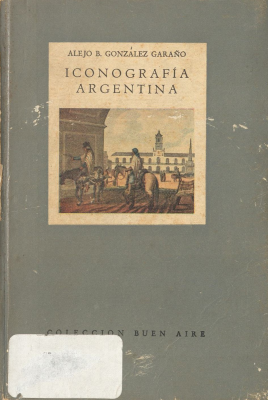 Iconografía argentina : anterior a 1820