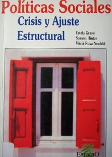 Políticas sociales, crisis y ajuste estructural : (un análisis del sistema educativo, de obras sociales y de las políticas alimentarias)