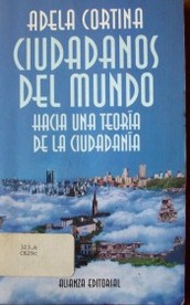 Ciudadanos del mundo : hacia una teoría de la ciudadanía