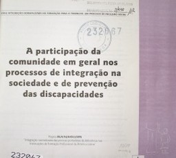 A participaçao da comunidade em geral nos processos de integraçao na sociedade e de prevençao das discapacidades