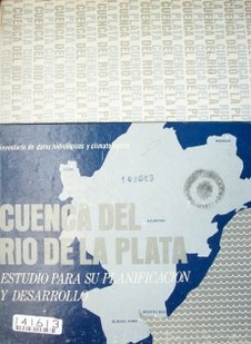 Cuenca del Río de la Plata : estudio para su planificación y desarrollo