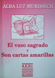 El vaso sagrado y Son cartas amarillas