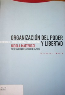 Organización del poder y libertad : historia del constitucionalismo moderno