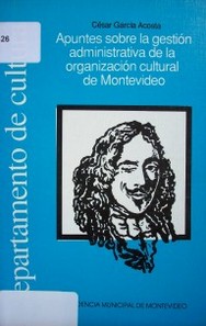 Apuntes sobre la gestión administrativa de la organización cultural de Montevideo