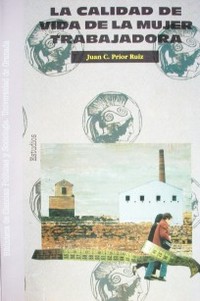 La calidad de vida de la mujer trabajadora : (un análisis de la situación social de la mujer que trabaja fuera del hogar)