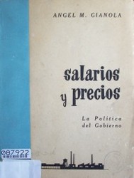 Salarios y precios : la política del Gobierno