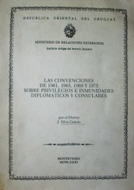Las convenciones de 1961, 1963, 1969 y 1975 sobre privilegios e inmunidades diplomáticos y consulares
