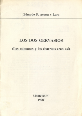 Los dos Gervasios : (los minuanes y los charr&uacute;as eran as&iacute;)