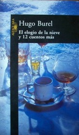 El elogio de la nieve y 12 cuentos más