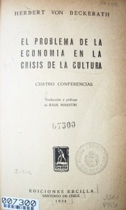 El problema de la economía en la crisis de la cultura : cuatro conferencias