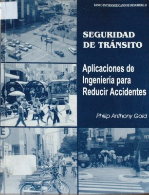 Seguridad de tránsito : aplicaciones de ingeniería para reducir accidentes