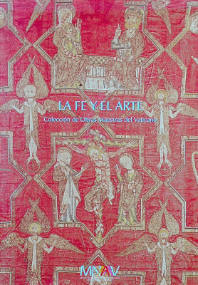 Muestra "La fe y el arte" : colección de obras maestras del Vaticano : julio-agosto 1998