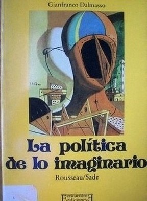 La política de lo imaginario : Rousseau/Sade