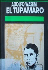 Adolfo Wasem : el tupamaro