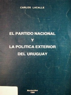 El Partido Nacional y la política exterior del Uruguay