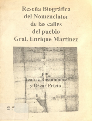 Reseña biográfica del nomenclator de las calles del pueblo Gral. Enrique Martínez