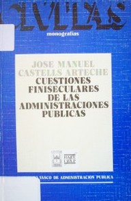 Cuestiones finiseculares de las administraciones públicas