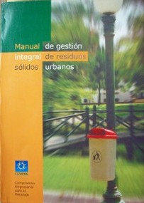 Residuos sólidos urbanos : manual de gestión integral