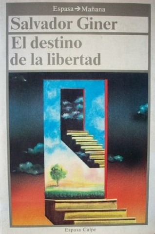 El destino de la libertad : una reflexión frente al milenio