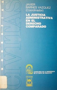 La justicia administrativa en el Derecho Comparado