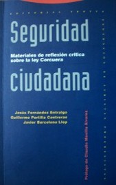 Seguridad ciudadana : materiales de reflexión crítica sobre la Ley Corcuera