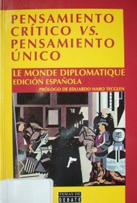 Pensamiento crítico vs. pensamiento único : le Monde Diplomatique, edición española