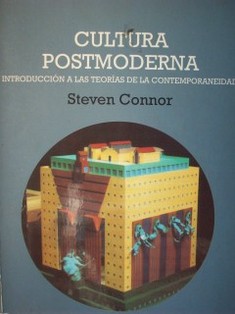 Cultura postmoderna : introducción a las teorías de la contemporaneidad