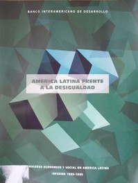 América Latina frente a la desigualdad: Progreso Económico y Social en América Latina