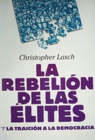 La rebelión de las élites : y la traición a la democracia