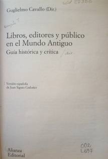 Libros, editores y público en el Mundo Antiguo : guía histórica y crítica