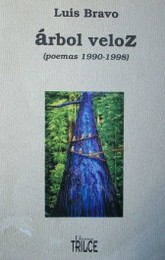 Arbol veloz : (poemas 1990-1998)