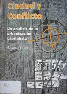 Ciudad y conflicto : un análisis de la urbanización capitalista