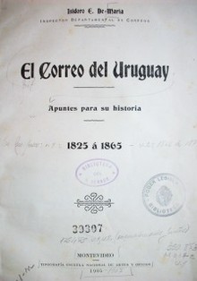 El Correo del Uruguay : apuntes para su historia