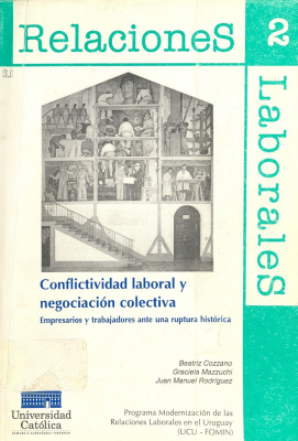 Conflictividad laboral y negociación colectiva : empresarios y trabajadores ante una ruptura histórica