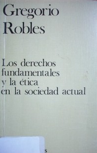 Los derechos fundamentales y la ética en la sociedad actual