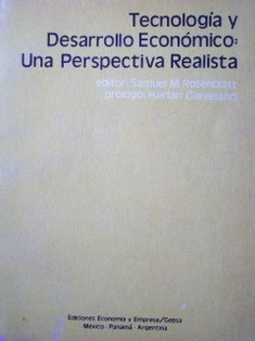 Tecnología y desarrollo económico : una perspectiva realista