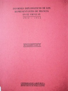 Informes diplomáticos de los representantes de Francia en el Uruguay