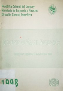 Impuesto al Valor Agregado : Decreto Nº 220/998 de 12 de agosto de 1998